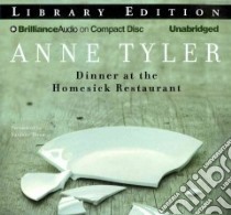 Dinner at the Homesick Restaurant (CD Audiobook) libro in lingua di Tyler Anne, Toren Suzanne (NRT)