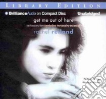 Get Me Out of Here (CD Audiobook) libro in lingua di Reiland Rachel, Marno Mazhan (NRT)