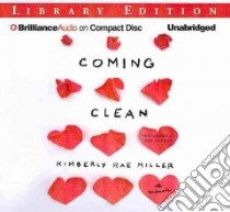 Coming Clean (CD Audiobook) libro in lingua di Miller Kimberly Rae