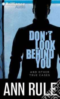 Don't Look Behind You And Other True Cases (CD Audiobook) libro in lingua di Rule Ann, Merlington Laural (NRT)