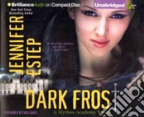 Dark Frost (CD Audiobook) libro in lingua di Estep Jennifer, Sands Tara (NRT)