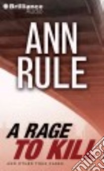 A Rage to Kill (CD Audiobook) libro in lingua di Rule Ann, Merlington Laural (NRT)