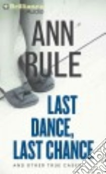 Last Dance, Last Chance (CD Audiobook) libro in lingua di Rule Ann, Merlington Laural (NRT)