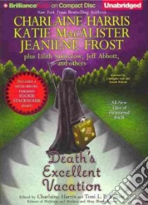 Death's Excellent Vacation (CD Audiobook) libro in lingua di Harris Charlaine, MacAlister Katie, Frost Jeaniene, Saintcrow Lilith, Abbott Jeff