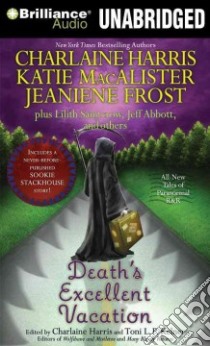 Death's Excellent Vacation (CD Audiobook) libro in lingua di Harris Charlaine, MacAlister Katie, Frost Jeaniene, Saintcrow Lilith, Abbott Jeff