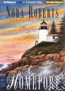 Homeport (CD Audiobook) libro in lingua di Roberts Nora, Leigh Erika (NRT)