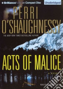Acts of Malice (CD Audiobook) libro in lingua di O'Shaughnessy Perri, Merlington Laural (NRT)