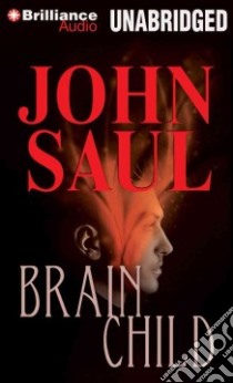 Brainchild (CD Audiobook) libro in lingua di Saul John, Podehl Nick (NRT)