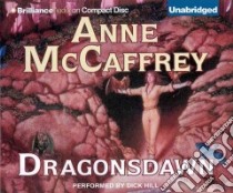 Dragonsdawn (CD Audiobook) libro in lingua di McCaffrey Anne, Hill Dick (NRT)