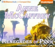 The Renegades of Pern (CD Audiobook) libro in lingua di McCaffrey Anne, Hill Dick (NRT)