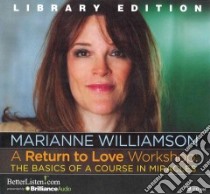 A Return to Love Workshop (CD Audiobook) libro in lingua di Williamson Marianne