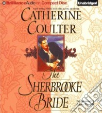 The Sherbrooke Bride (CD Audiobook) libro in lingua di Coulter Catherine, Flosnik Anne T. (NRT)