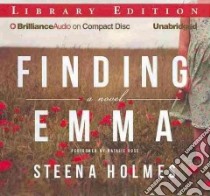 Finding Emma (CD Audiobook) libro in lingua di Holmes Steena, Ross Natalie (NRT)
