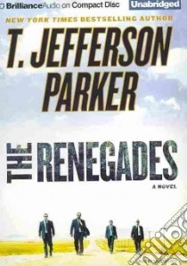 The Renegades (CD Audiobook) libro in lingua di Parker T. Jefferson, Colacci David (NRT)