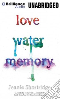 Love Water Memory (CD Audiobook) libro in lingua di Shortridge Jennie, Dawe Angela (NRT)