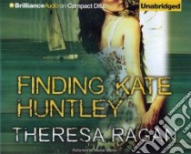 Finding Kate Huntley (CD Audiobook) libro in lingua di Ragan Theresa, Marno Mazhan (NRT)