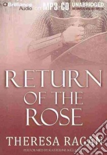 Return of the Rose (CD Audiobook) libro in lingua di Ragan Theresa, Kellgren Katherine (NRT)