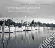 The Workboats of Core Sound libro in lingua di Earley Lawrence S.