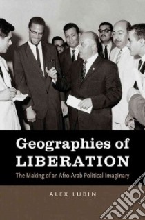 Geographies of Liberation libro in lingua di Lubin Alex