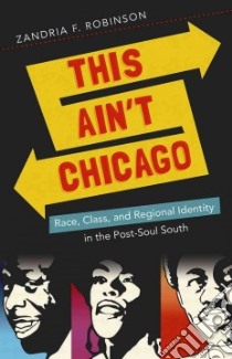 This Ain't Chicago libro in lingua di Robinson Zandria F.