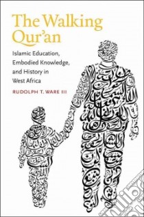 The Walking Qur'an libro in lingua di Ware Rudolph T. III