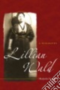 Lillian Wald libro in lingua di Feld Marjorie N.
