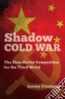 Shadow Cold War libro in lingua di Friedman Jeremy