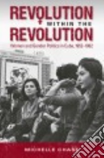 Revolution within the Revolution libro in lingua di Chase Michelle
