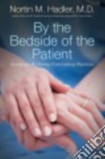 By the Bedside of the Patient libro in lingua di Hadler Nortin M. M.D.