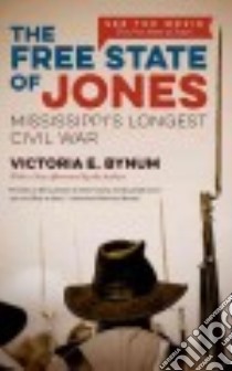 The Free State of Jones libro in lingua di Bynum Victoria E.
