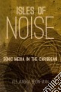 Isles of Noise libro in lingua di Bronfman Alejandra