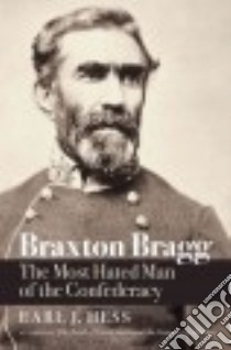 Braxton Bragg libro in lingua di Hess Earl J.