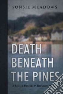 Death Beneath the Pines libro in lingua di Meadows Sonsie