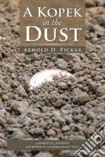 A Kopek in the Dust libro in lingua di Pickar Arnold D.