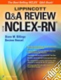 Lippincott Q&A Review for NCLEX-RN libro in lingua di Billings Diane M. R.N., Hensel Desiree Ph. D.  R. N.