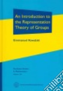 An Introduction to the Representation Theory of Groups libro in lingua di Kowalsky Emmanuel