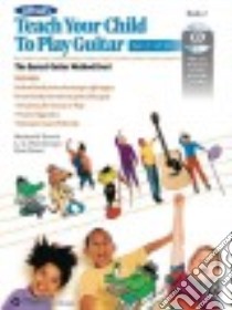 Alfred's Teach Your Child to Play Guitar libro in lingua di Manus Ron, Harnsberger L. C., Gunod Nathaniel