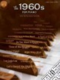 The 1960s for Piano libro in lingua di Alfred Publishing (COR)