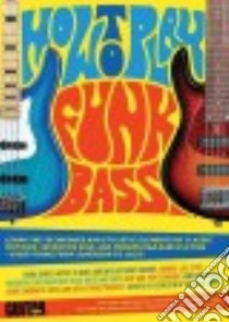 How to Play Funk Bass! libro in lingua di Scharfglass Matt