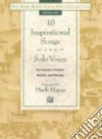 10 Inspirational Songs for Solo Voice libro in lingua di Hayes Mark (ADP)