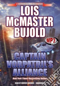 Captain Vorpatril's Alliance (CD Audiobook) libro in lingua di Bujold Lois McMaster, Gardner Grover (NRT)