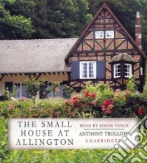 The Small House at Allington (CD Audiobook) libro in lingua di Trollope Anthony, Vance Simon (NRT)
