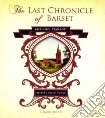 The Last Chronicle of Barset (CD Audiobook) libro in lingua di Trollope Anthony, Vance Simon (NRT)
