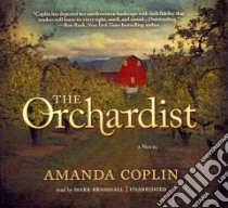 The Orchardist (CD Audiobook) libro in lingua di Coplin Amanda, Bramhall Mark (NRT)