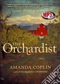 The Orchardist (CD Audiobook) libro in lingua di Coplin Amanda, Bramhall Mark (NRT)