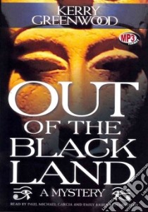 Out of the Black Land (CD Audiobook) libro in lingua di Greenwood Kerry, Garcia Paul Michael (NRT), Bauer Emily (NRT)