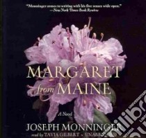 Margaret from Maine (CD Audiobook) libro in lingua di Monninger Joseph, Gilbert Tavia (NRT)