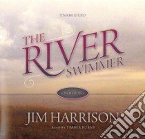 The River Swimmer (CD Audiobook) libro in lingua di Harrison Jim, Burns Traber (NRT)