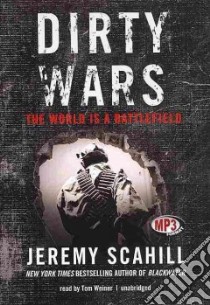 Dirty Wars (CD Audiobook) libro in lingua di Scahill Jeremy, Weiner Tom (NRT)
