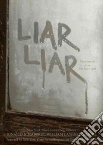Liar Liar (CD Audiobook) libro in lingua di Liars Club, Porter Ray (NRT), Willis Mirron (NRT), Garcia Paul Michael (NRT), Ward Pam (NRT)